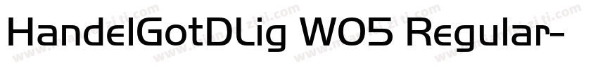 HandelGotDLig W05 Regular字体转换